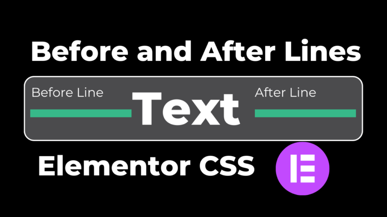 How to add Before and After Lines in Elementor Text CSS Code